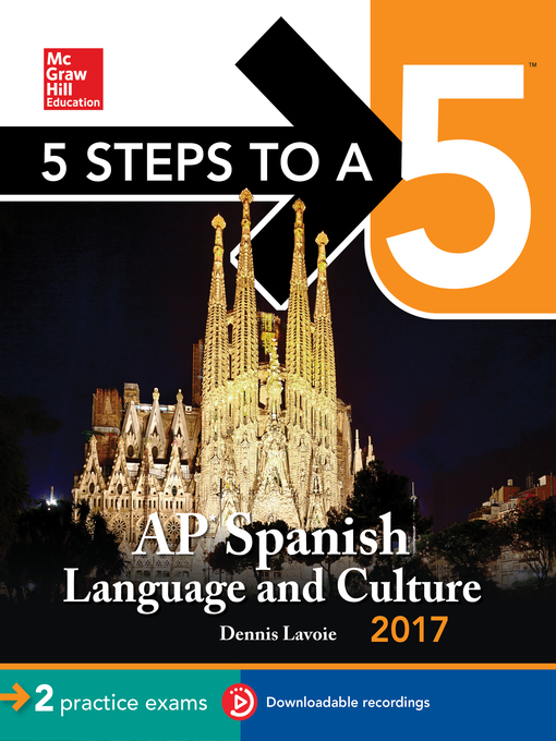 Title details for 5 Steps to a 5 AP Spanish Language Culture 2017 by Dennis Lavoie - Available